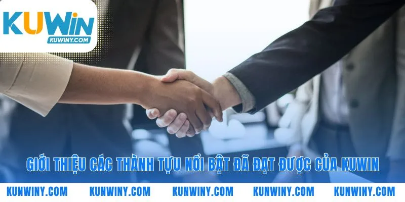 Những cột mốc khẳng định vị thế và uy tín