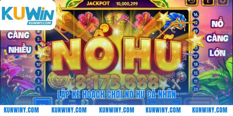 Mẹo chơi Nổ Hũ biến lý thuyết thành kỷ luật